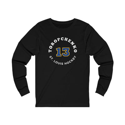 Toropchenko 13 St. Louis Hockey Number Arch Design Unisex Jersey Long Sleeve Shirt