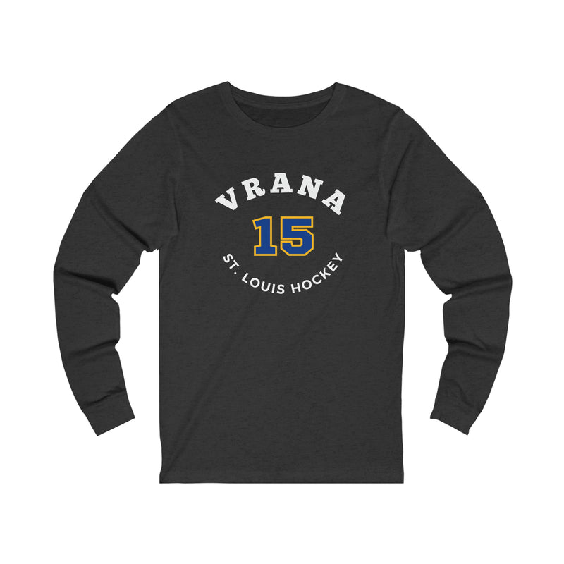 Vrana 15 St. Louis Hockey Number Arch Design Unisex Jersey Long Sleeve Shirt