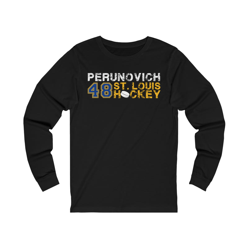 Perunovich 48 St. Louis Hockey Unisex Jersey Long Sleeve Shirt