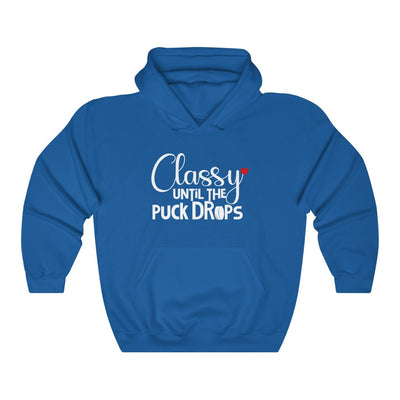 "Classy Until The Puck Drops" Unisex Hooded Sweatshirt