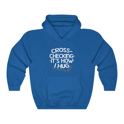 "Cross-Checking: It's How I Hug" Unisex Hooded Sweatshirt